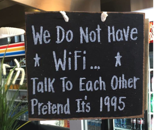 در کافی شاپ ما اینترنت رایگان نداریم... لطفا با هم گفتگو کنید و تصور کنید در سال 1995 میلادی هستید
